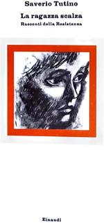 La ragazza scalza - racconti della resistenza