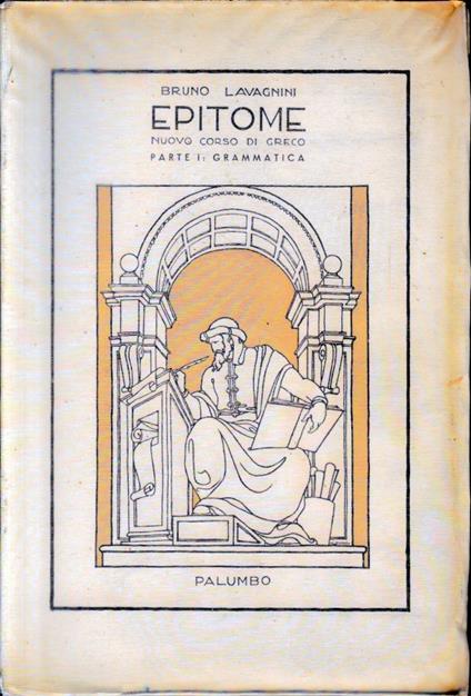 Epitome. Nuovo corso teorico e pratico di lingua greca, vol. 1° - Bruno Lavagnini - copertina