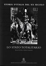 Storia d'Italia del XX secolo. Vol.11°: Lo Stato totalitario