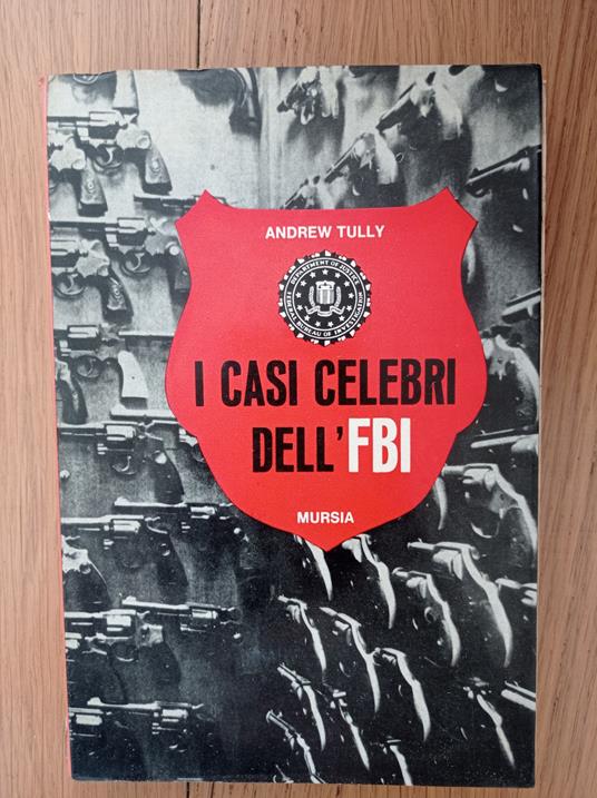 I casi celebri dell'FBI - Andrew Tully - copertina