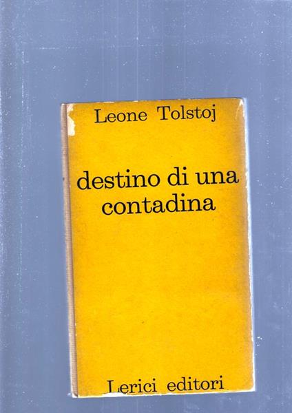 Destino Di Una Contadina - Leone Tolstoj - copertina