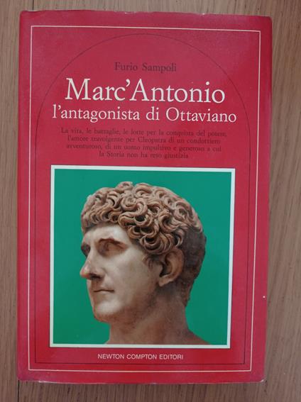 Marc' Antonio l'antagonista di Ottaviano - Furio Sampoli - copertina