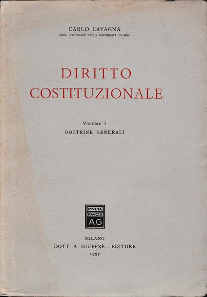 Diritto Costituzionale, vol. 1: Dottrine generali - Carlo Lavagna - copertina