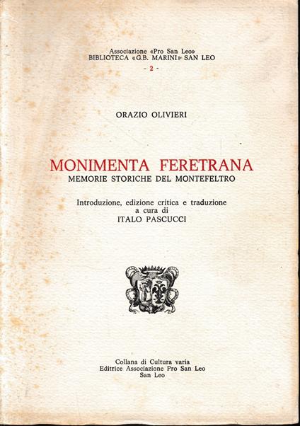 Monimenta Feretrana. Memorie storiche del Montefeltro - Orazio Olivieri - copertina