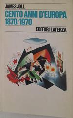 Cento anni d'Europa 1870-1970