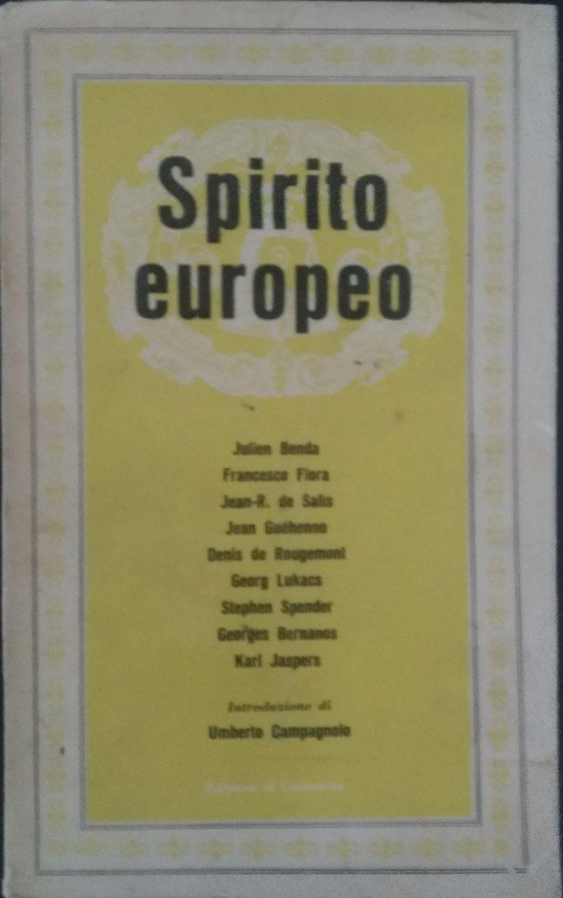 Spirito europeo. Introduzione di Umberto Campagnolo