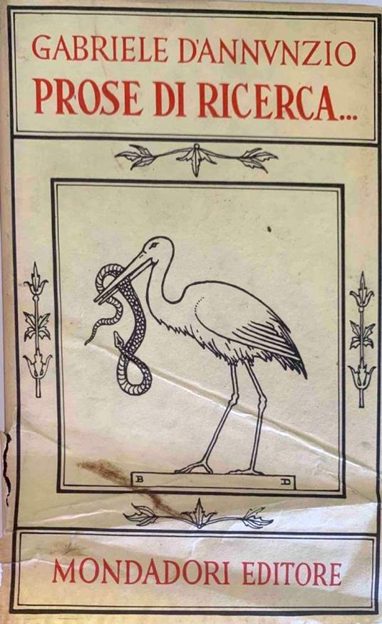 Prose di ricerca, di lotta, di comando, di conquista, di tormento, d'indovinamento, di rinnovamento, di celebrazione, di rivendicazione, di liberazione, di favole, di giochi, di baleni. Vol. II - Gabriele D'Annunzio - copertina