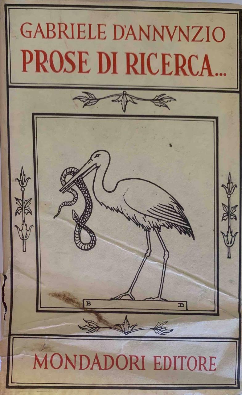Prose di ricerca, di lotta, di comando, di conquista, di tormento, d'indovinamento, di rinnovamento, di celebrazione, di rivendicazione, di liberazione, di favole, di giochi, di baleni. Vol. II