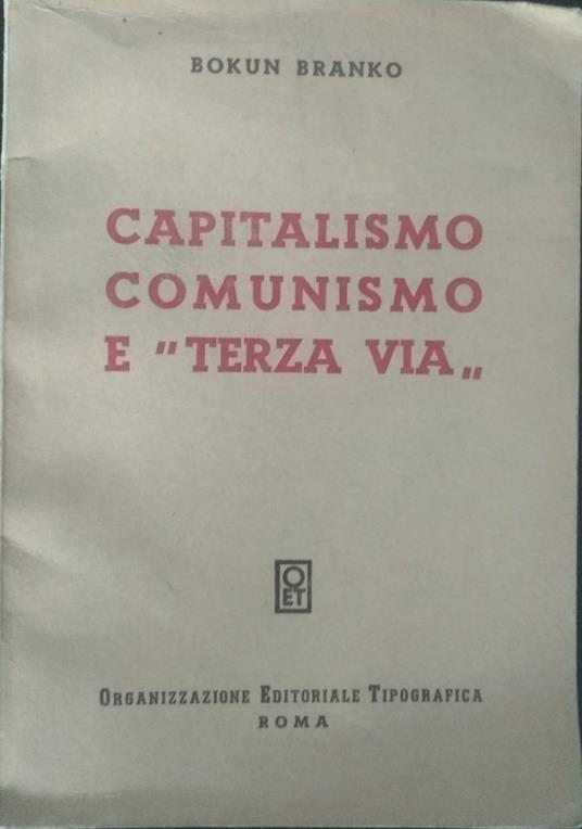 Capitalismo, comunismo e "terza via" - Branko Bokun - copertina
