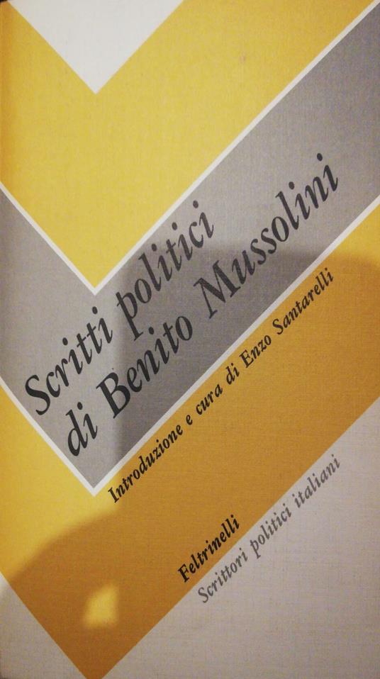 Scritti politici di Benito Mussolini - Enzo Santarelli - copertina
