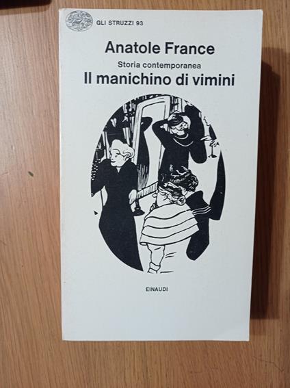 Storia contemporanea. Il manichino di vimini - Anatole France - copertina