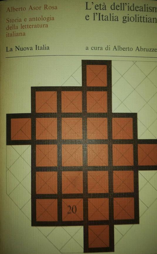 L' età dell'idealismo e l'Italia giolittiana - Alberto Abruzzese - copertina