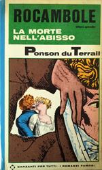 Rocambole (VIII episodio) La Morte Nell'abisso