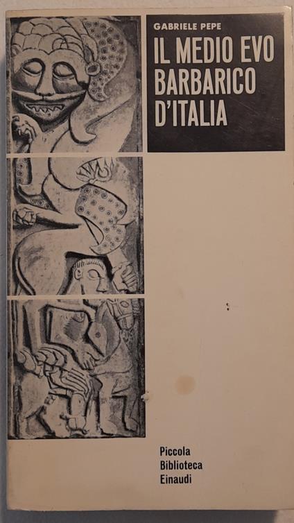 Il Medio Evo barbarico d'Italia - Gabriele Pepe - copertina