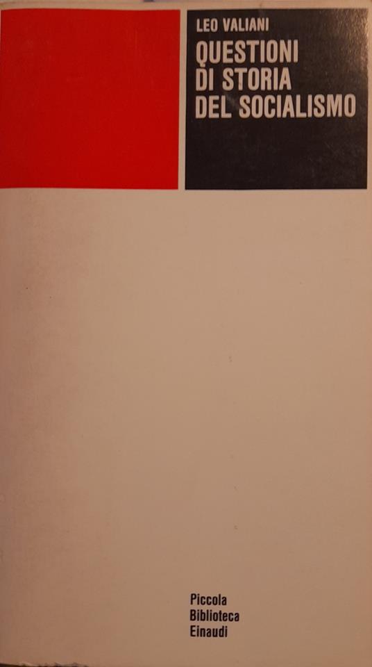 Questioni di storia del socialismo - Leo Valiani - copertina