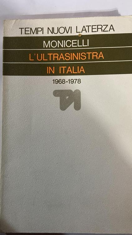 L' ultrasinistra in Italia 1968-1978 - Mino Monicelli - copertina