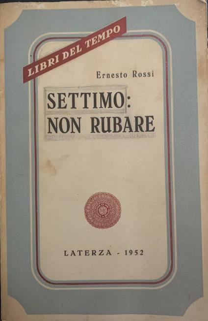 Settimo: non rubare - Ernesto Rossi - copertina