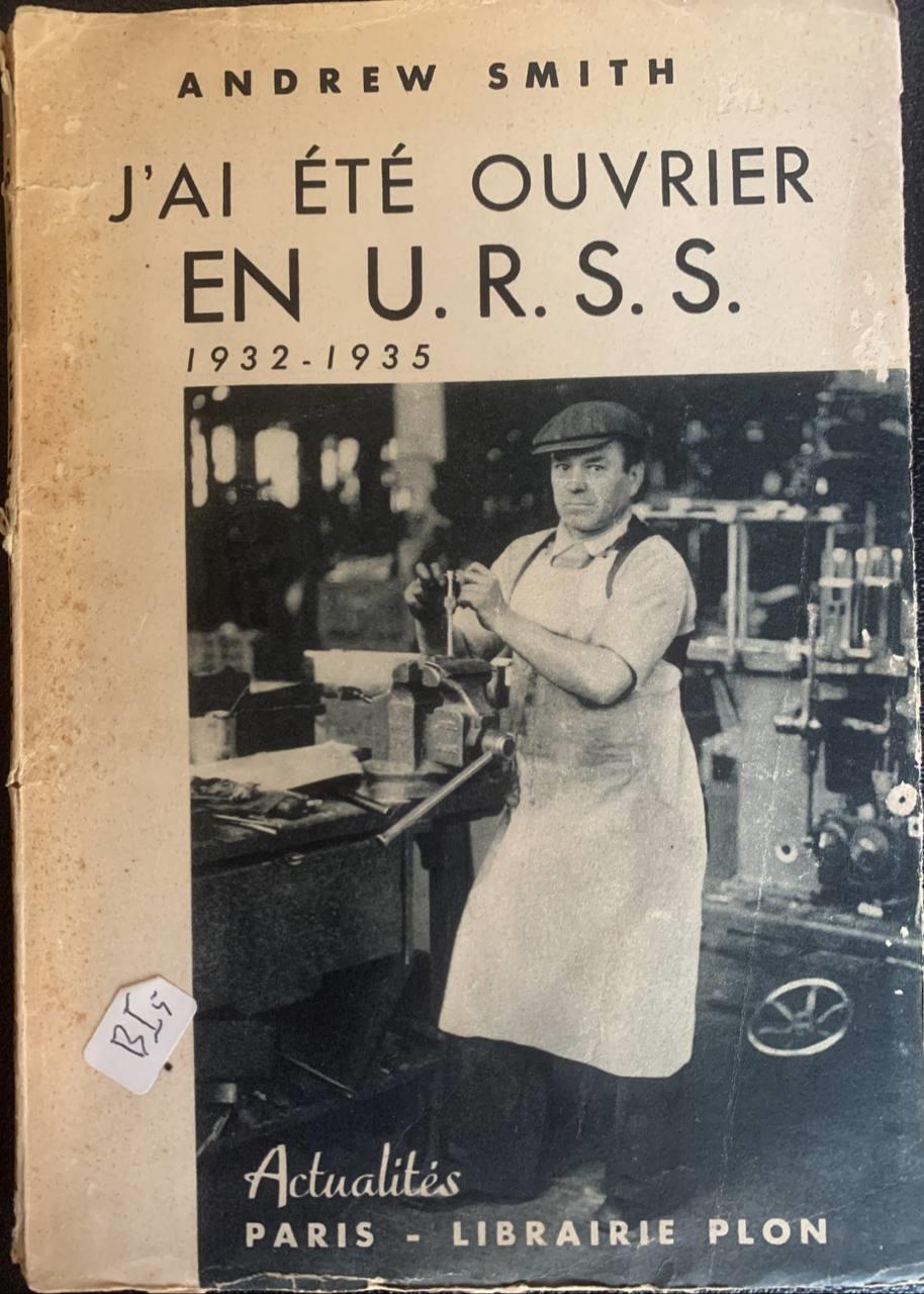 J'ai été ouvrier en U.R.S.S. 1932-1935