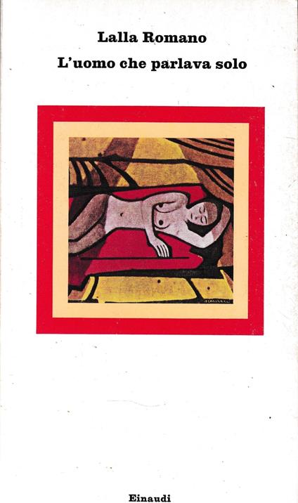 L' uomo che parlava da solo - Lalla Romano - copertina