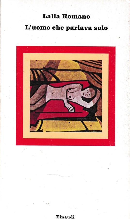 L' uomo che parlava da solo - Lalla Romano - copertina