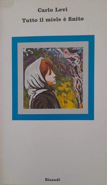 Tutto il miele è finito - Carlo Levi - copertina