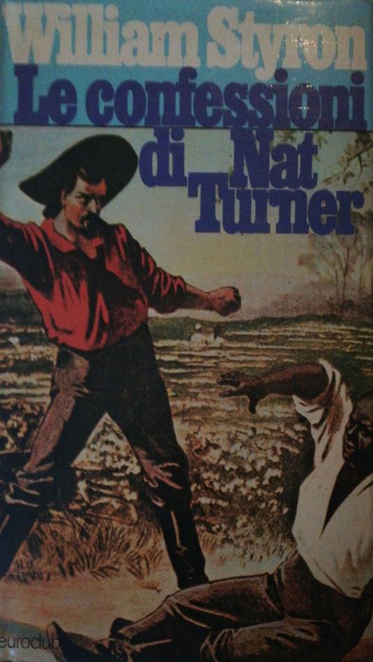Le confessioni di Nat Turner - William Styron - copertina