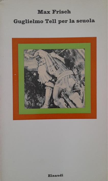 Guglielmo Tell per la scuola - Max Frisch - copertina