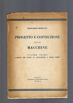 PROGETTO E COSTRUZIONE DELLE MACCHINE, vol I