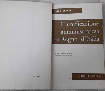 L' unificazione amministrativa del Regno d'Italia - Guido Astuti - copertina