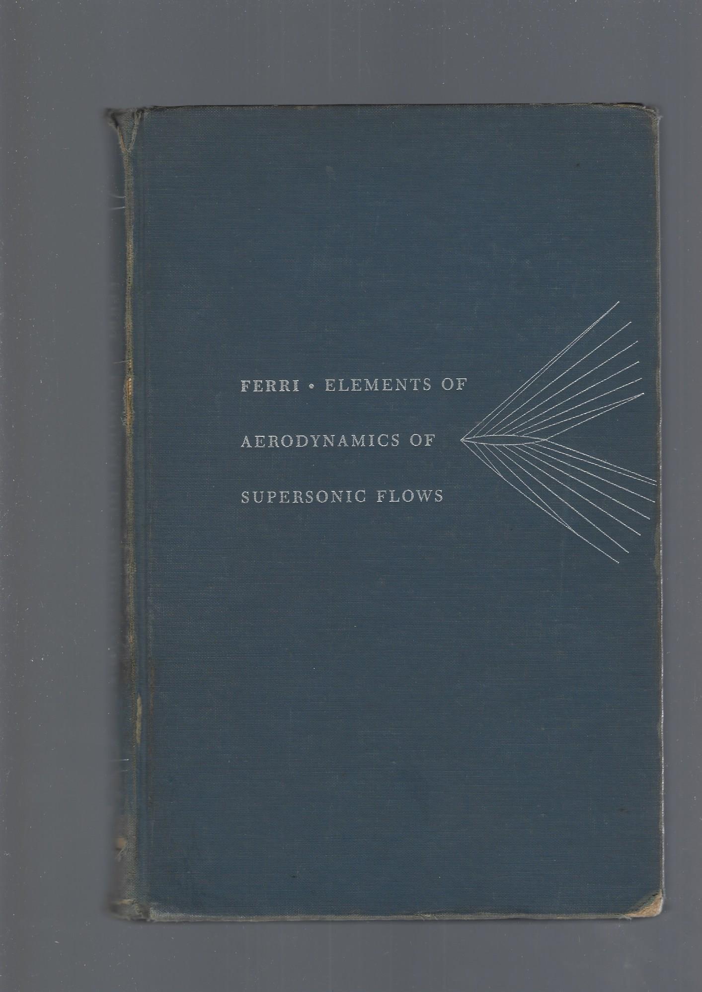 Elements Of Aerodynamics Of Supersonic Flows