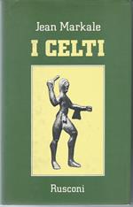 I celti - Mito e storia