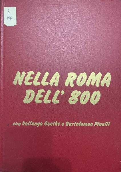 "Nella Roma dell'800" con Volfango Goethe e Bartolomeo Pinelli - Giuseppe Massani - copertina