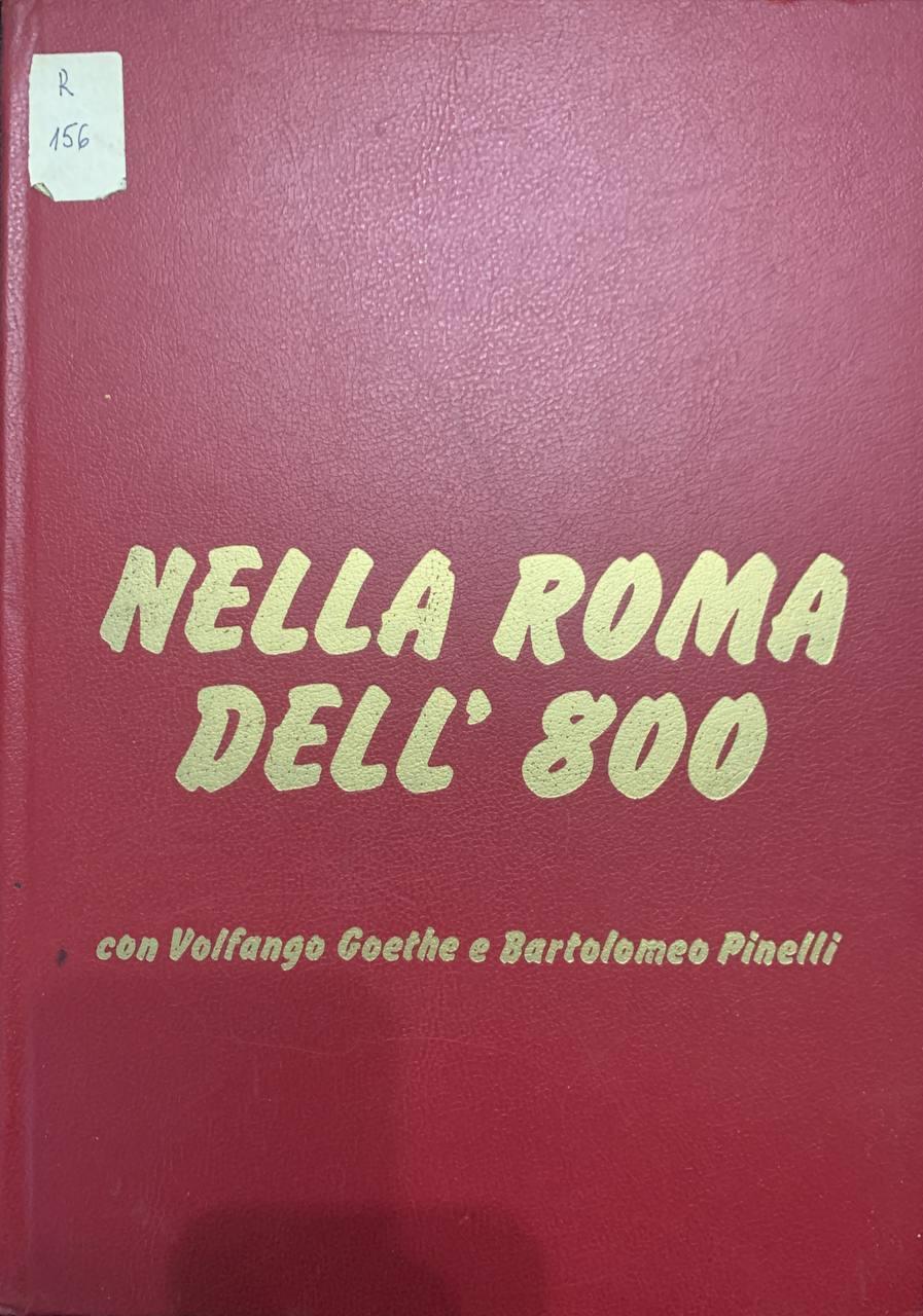 "Nella Roma dell'800" con Volfango Goethe e Bartolomeo Pinelli