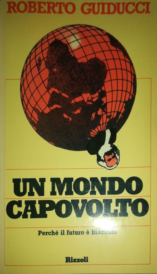 Un mondo capovolto - Roberto Guiducci - copertina