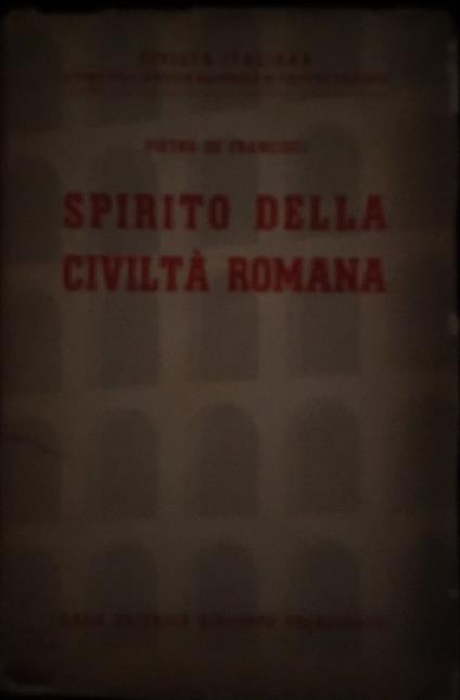 Spirito della civiltà romana - Pietro De Francisci - copertina