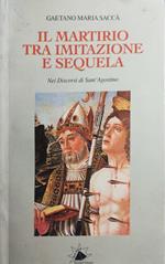 Il martirio tra imitazione e sequela nei discorsi di Sant'Agostino