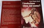 L' evoluzione viene dal cosmo?