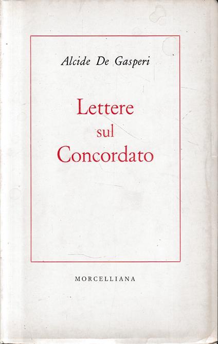 Lettere sul Concordato - Alcide De Gasperi - copertina