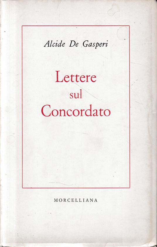 Lettere sul Concordato - Alcide De Gasperi - copertina
