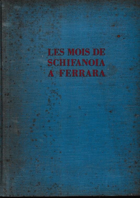 Les mois de Schifanoia a Ferrara - Paolo D'Ancona - copertina