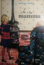 Io e la mamma