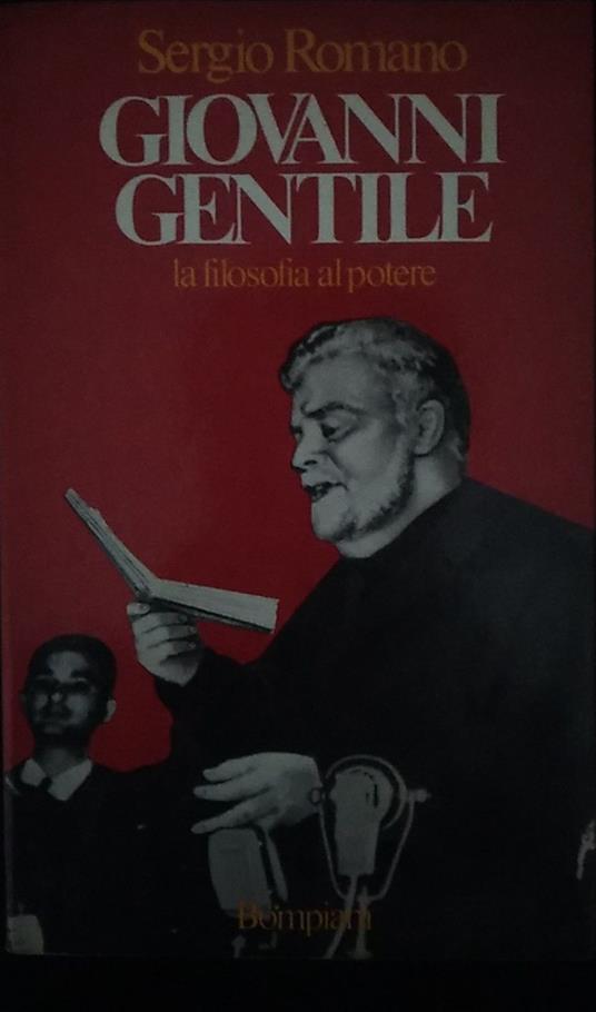 Giovanni Gentile. La filosofia al potere - Sergio Romano - copertina
