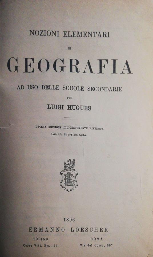 Nozioni elementari di Geografia ad uso delle scuole secondarie - Luigi Hugues - copertina