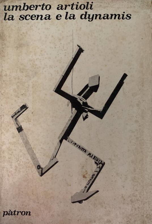 La scena e la dynamis - Umberto Artioli - copertina
