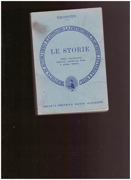 LE STORIE Raccolta di Autori greci e latini con la costruzione, traduzione letterale e note - Erodoto - copertina