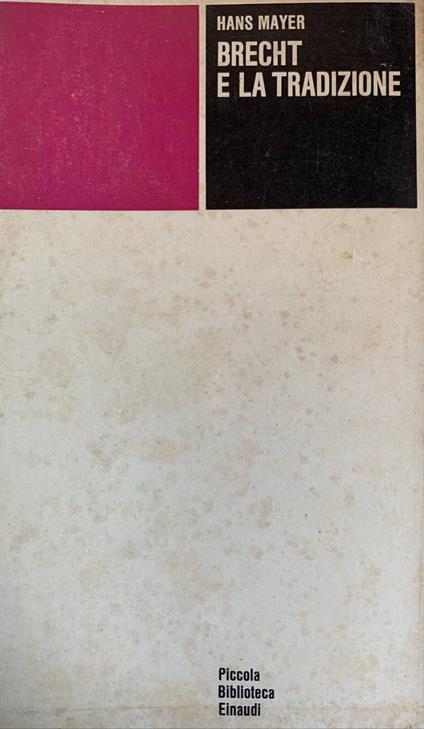 Brecht e la tradizione - Hans Mayer - copertina