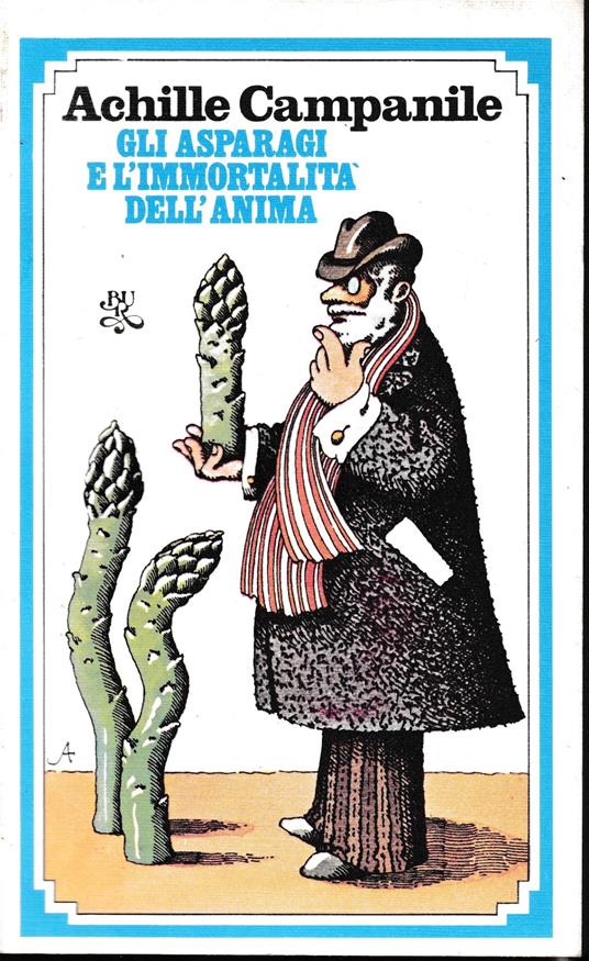 Gli asparagi e l'immortalità dell'anima - Achille Campanile - copertina
