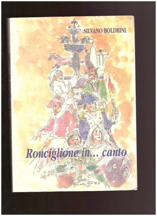 RONCIGLIONE IN....CANTO Storia e leggenda entro un sogno d'autunno - Silvano Boldrini - copertina