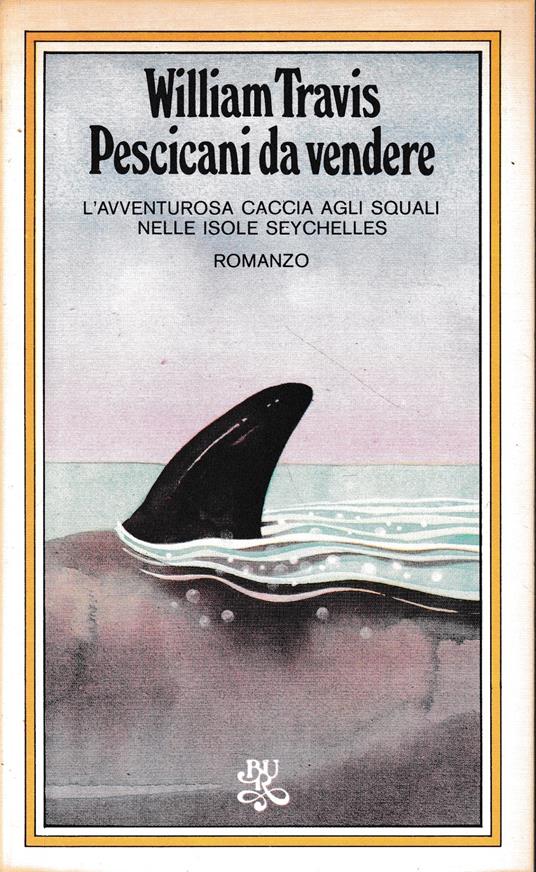 Pescicani da vendere - William Travis - copertina