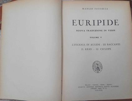 Euripide. Volume V. L'Ifigenia in aulide. Le baccanti. Il reso. Li ciclope - Manlio Faggella - copertina